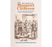 Peter Lake Michael Questier The Trials of Margaret Clitherow (Tascabile)