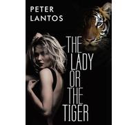 Peter Lantos The Lady or the Tiger (Copertina rigida)