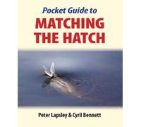Peter Lapsley Pocket Guide to Matching the Hatch (Tascabile)