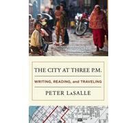 Peter LaSalle The City at Three P.M. (Tascabile)