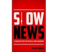 Peter Laufer Slow News (Tascabile)