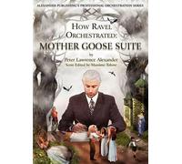 Peter Lawrence Alexander How Ravel Orchestrated (Tascabile)