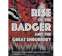 Peter Lay RISE OF THE BADGER AND THE GREAT SHRUBBERY (Tascabile)