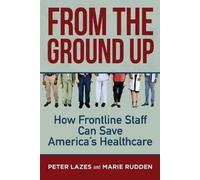 Peter Lazes From the Ground Up (Tascabile)