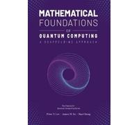 Mathematical Foundations of Quantum Computing: A Scaffolding Approach