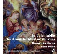 Peter Leech In Dulci Jubilo: Choral Music for Advent and Christmas Album