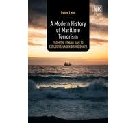 Peter Lehr A Modern History of Maritime Terrorism (Copertina rigida)