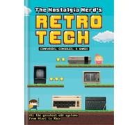 Peter Leigh The Nostalgia Nerd's Retro Tech: Computer, Consol (Copertina rigida)