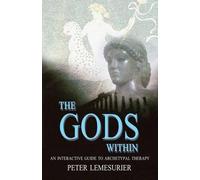 Peter Lemesurie Gods Within, The - An interactive guide to archetypa (Tascabile)