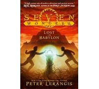 Peter Lerangis Lost in Babylon (Tascabile) Seven Wonders