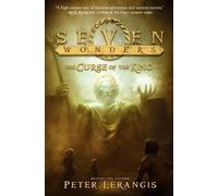 Peter Lerangis Seven Wonders Book 4: The Curse of the King (Copertina rigida)
