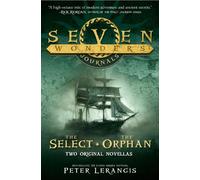 Peter Lerangis The Select and The Orphan (Tascabile) Seven Wonders Journals