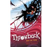 Peter Lerangis Throwback: Out of Time (Tascabile) Throwback