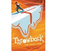 Peter Lerangis Throwback: The Chaos Loop (Copertina rigida) Throwback
