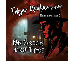 Peter Lerf Edgar Wallace 05 - das Gasthaus An der Themse (CD)