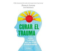 Peter Levine Curar El Trauma (Tascabile)
