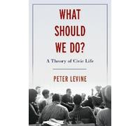 Peter Levine What Should We Do? (Copertina rigida)