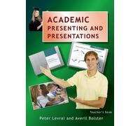 Peter Levrai Averil Bolster Academic Presenting and Presentations (Tascabile)