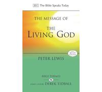 Peter Lewis The Message of the Living God (Tascabile) Bible Speaks Today Themes
