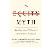 Peter Li Enakshi Dua Frances Henry Audrey Kobayashi The Equity Myth (Tascabile)
