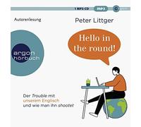 Peter Littger Hello in the round: Der Trouble mit unserem Englisch und wie (CD)