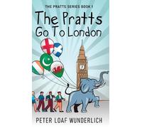 Peter Loaf Wunderlich The Pratts Go To London (Copertina rigida) Pratts
