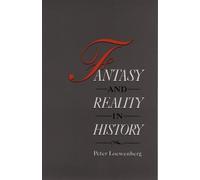 Peter Loewenberg Fantasy and Reality in History (Copertina rigida)
