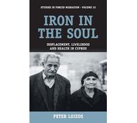 Peter Loizos Iron in the Soul (Copertina rigida) Forced Migration