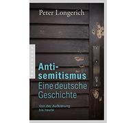 Peter Longerich Antisemitismus: Eine deutsche Geschichte: Von der Au (Tascabile)