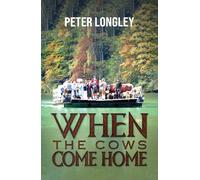 Peter Longley When the Cows Come Home (Tascabile)
