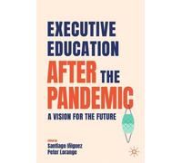Peter Lorange Executive Education after the Pandemic (Copertina rigida)