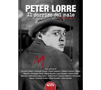 Peter Lorre. Il sorriso del male - 2024 - Profondo Rosso (Cinema)