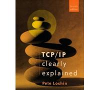 Peter Loshin TCP/IP Clearly Explained (Tascabile)