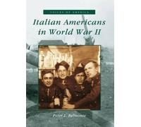 Peter Louis Belmonte Italian Americans in World War II (Tascabile)
