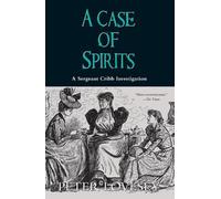 Peter Lovesey A Case of Spirits (Tascabile) Sergeant Cribb Investigation