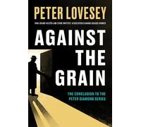 Peter Lovesey Against the Grain (Copertina rigida)