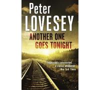 Peter Lovesey Another One Goes Tonight (Tascabile) Peter Diamond Mystery