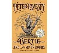 Peter Lovesey Bertie and the Seven Bodies (Tascabile) Prince of Wales Mystery