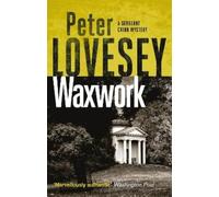 Peter Lovesey Waxwork (Tascabile) Sergeant Cribb