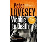 Peter Lovesey Wobble to Death (Tascabile) Sergeant Cribb
