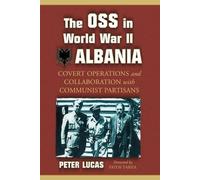 Peter Lucas The OSS in World War II Albania (Tascabile)