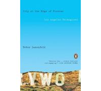 Peter Lunenfeld – City at the Edge of Forever: Los Angeles Reimagined – Tascabile