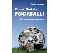 Peter Lupson Thank God for Football (Tascabile)