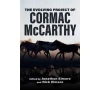 Peter Lurie The Evolving Project of Cormac McCarthy (Copertina rigida)