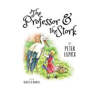 Peter Luykx The Professor and the Stork (Copertina rigida)