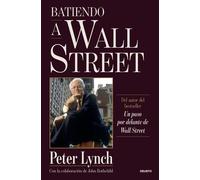 Peter Lynch Pablo Martínez Bernal Batiendo a Wall Street (Tascabile)