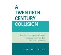 Peter M. Collins A Twentieth-Century Collision (Tascabile)