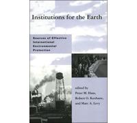 Peter M. Haas R Institutions for the Earth: Sources of Effective Int (Tascabile)