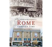 Peter M. Leonard Mike, Sr. Colangelo Rome Through Time (Tascabile)
