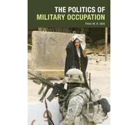 Peter M. R. Stirk The Politics of Military Occupation (Copertina rigida)